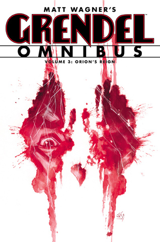 Grendel Omnibus v03 - Orion's Reign (2013)