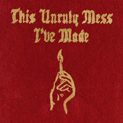 Macklemore And Ryan Lewis - This Unruly Mess I've Made - 320 KBPS