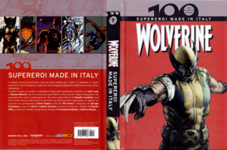 100 Anni di Fumetto Italiano - Volume 7 - Supereroi Made in Italy - Wolverine