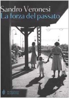 Sandro Veronesi - La forza del passato (2000)