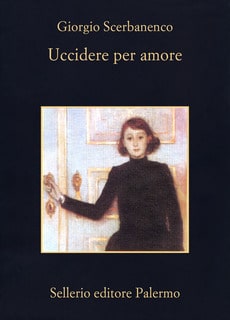 Giorgio Scerbanenco - Uccidere per amore. Racconti 1948-1952 (2002)