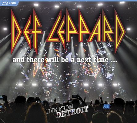Def Leppard - And There Will Be A Next Time... Live From Detroit (2017) [2CD + Blu-ray]