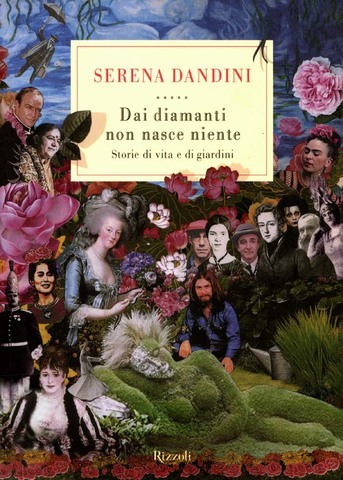 Serena Dandini - Dai diamanti non nasce niente. Storie di vita e di giardini (2011)