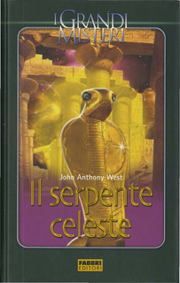 John Anthony West - Il serpente celeste (2005)