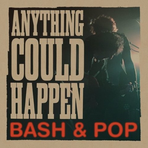 Bash & Pop - Anything Could Happen (2017) 320 KBPS